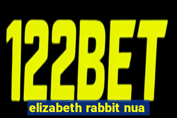 elizabeth rabbit nua